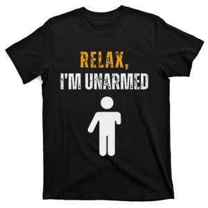 Relax I’M Unarmed Funny Hand Amputee T-Shirt