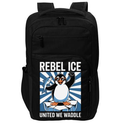 Rebel Ice United We Waddle Flippers Up I Stand With Impact Tech Backpack