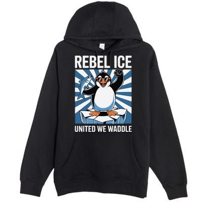 Rebel Ice United We Waddle Flippers Up I Stand With Premium Pullover Hoodie