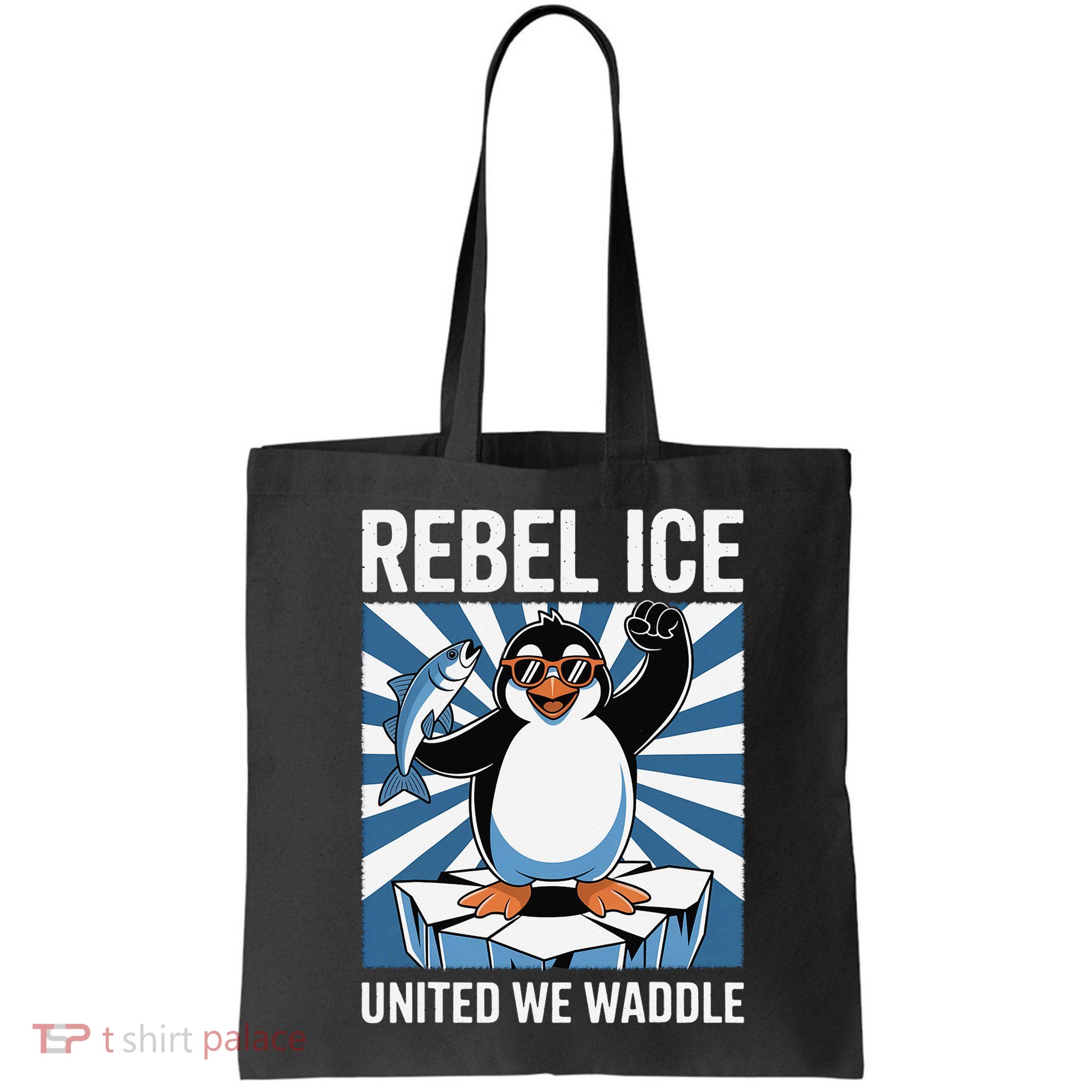 Rebel Ice United We Waddle Flippers Up I Stand With Bag