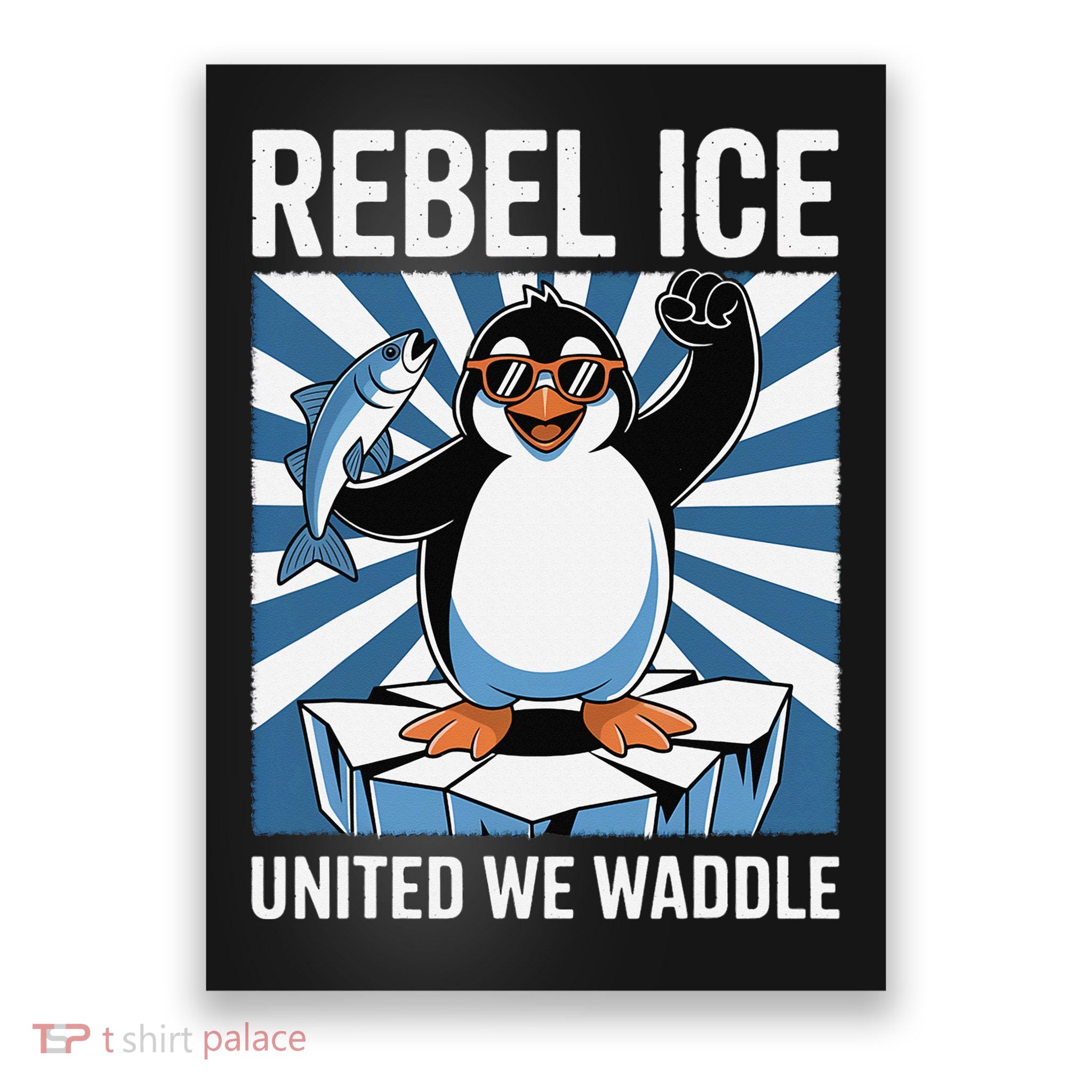 Rebel Ice United We Waddle Flippers Up I Stand With Poster
