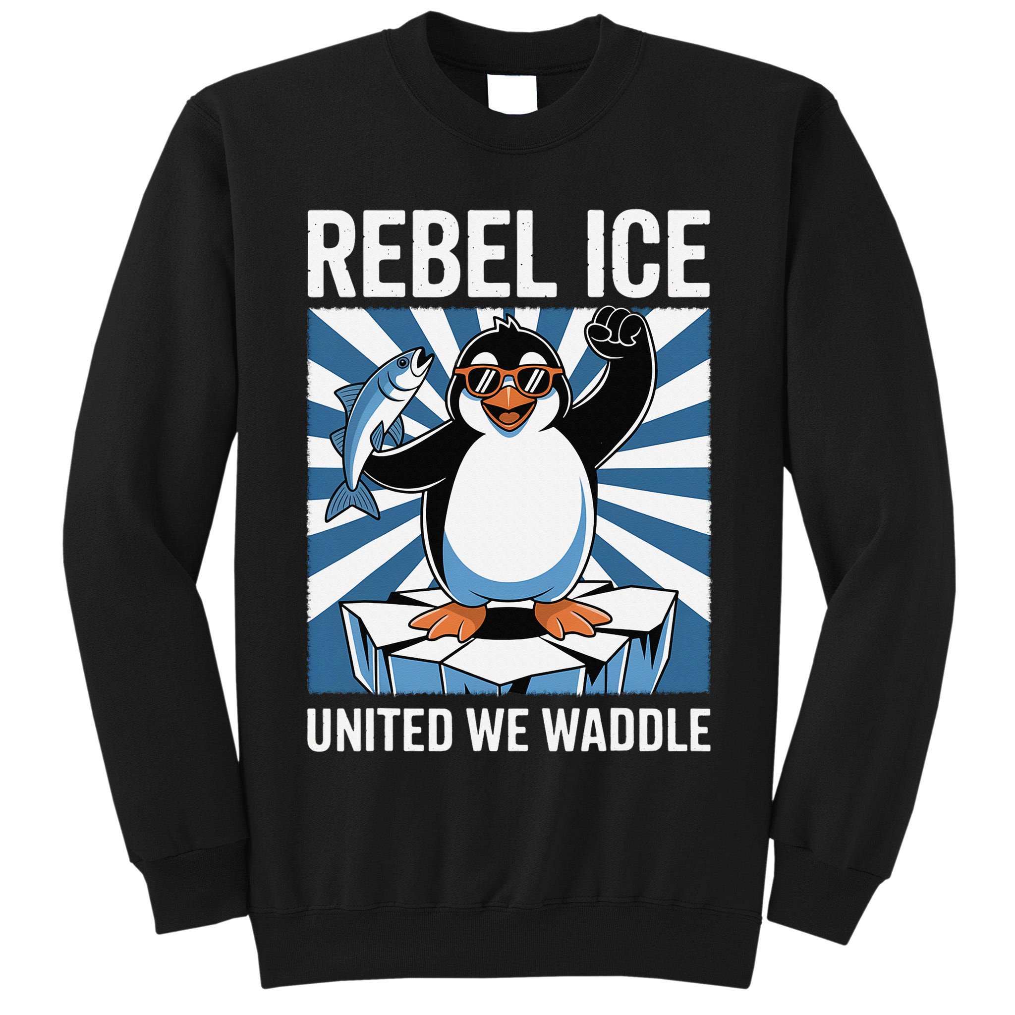 Rebel Ice United We Waddle Flippers Up I Stand With Tall Sweatshirt