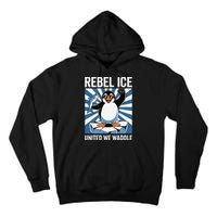 Rebel Ice United We Waddle Flippers Up I Stand With Tall Hoodie