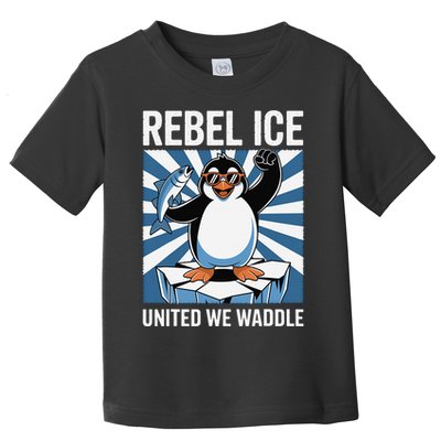 Rebel Ice United We Waddle Flippers Up I Stand With Toddler T-Shirt