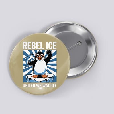 Rebel Ice United We Waddle Flippers Up I Stand With Button