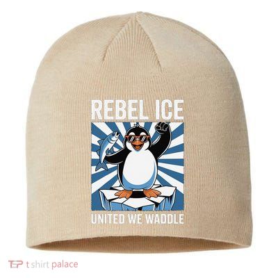 Rebel Ice United We Waddle Flippers Up I Stand With Sustainable Beanie