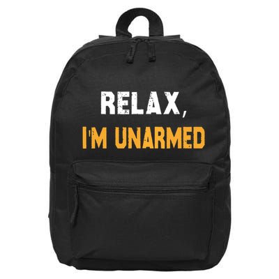 Relax Im Unarmed 16 in Basic Backpack