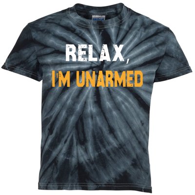 Relax Im Unarmed Kids Tie-Dye T-Shirt