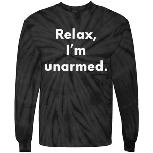 Relax I’M Unarmed Funny Amputee Tie-Dye Long Sleeve Shirt