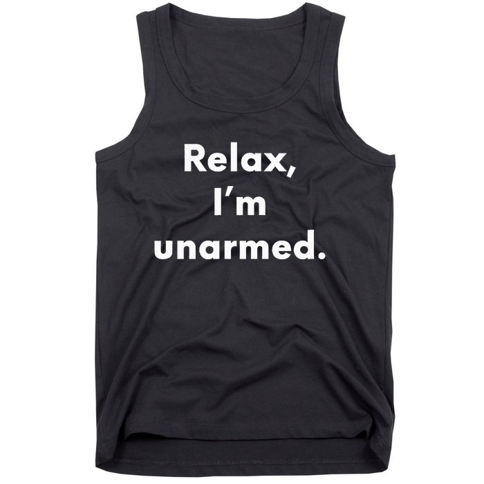 Relax I’M Unarmed Funny Amputee Tank Top