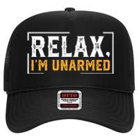 Relax I’M Unarmed Funny Hand Amputee High Crown Mesh Back Trucker Hat