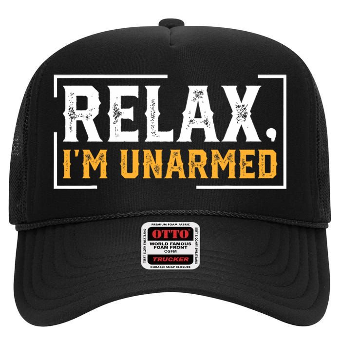 Relax I’M Unarmed Funny Hand Amputee High Crown Mesh Back Trucker Hat