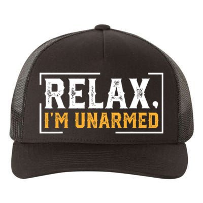 Relax I’M Unarmed Funny Hand Amputee Yupoong Adult 5-Panel Trucker Hat