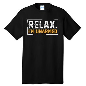 Relax I’M Unarmed Funny Hand Amputee Tall T-Shirt