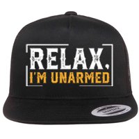 Relax I’M Unarmed Funny Hand Amputee Flat Bill Trucker Hat