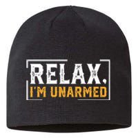 Relax I’M Unarmed Funny Hand Amputee Sustainable Beanie