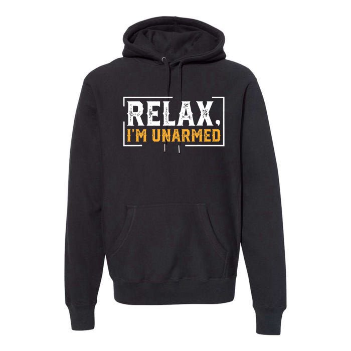 Relax I’M Unarmed Funny Hand Amputee Premium Hoodie