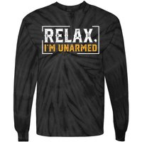 Relax I’M Unarmed Funny Hand Amputee Tie-Dye Long Sleeve Shirt