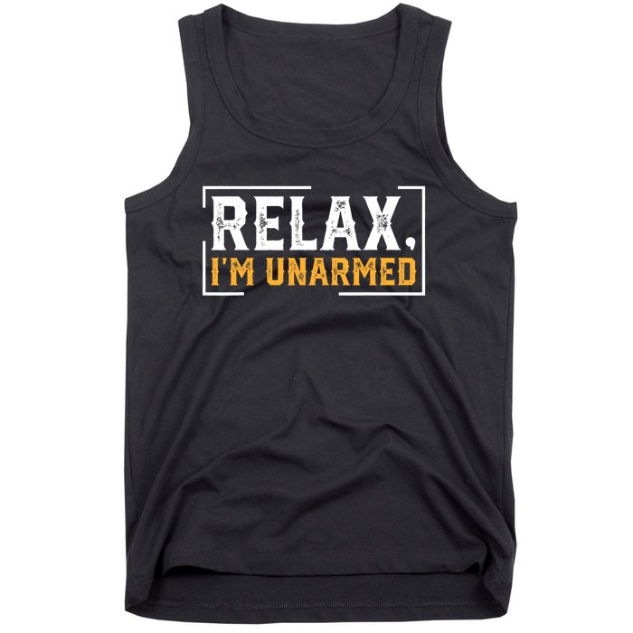 Relax I’M Unarmed Funny Hand Amputee Tank Top