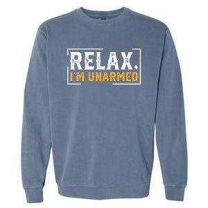 Relax I’M Unarmed Funny Hand Amputee Garment-Dyed Sweatshirt