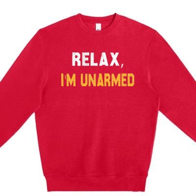 Relax IM Unarmed Premium Crewneck Sweatshirt