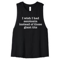 Retro I Wish I Had Serotonin Instead Of These Giant Tits Women's Racerback Cropped Tank