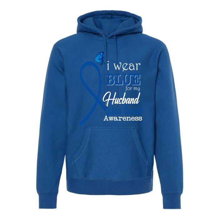 Ribbon I Wear Blue For Husband Colon Cancer Awareness Gift Premium Hoodie