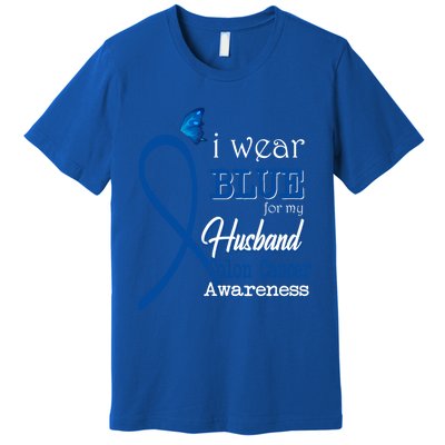 Ribbon I Wear Blue For Husband Colon Cancer Awareness Gift Premium T-Shirt