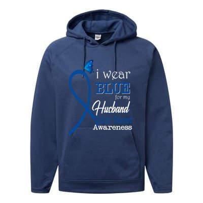 Ribbon I Wear Blue For Husband Colon Cancer Awareness Gift Performance Fleece Hoodie