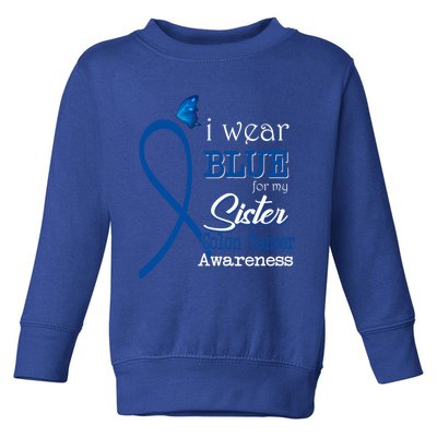 Ribbon I Wear Blue For Sister Colon Cancer Awareness Gift Toddler Sweatshirt