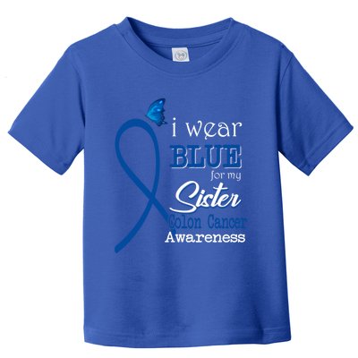 Ribbon I Wear Blue For Sister Colon Cancer Awareness Gift Toddler T-Shirt