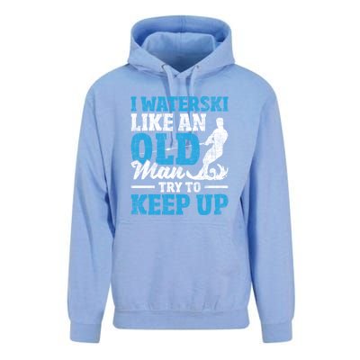 Retro I Water Ski Like An Old Man Try To Keep Up Funny Skiing Gift For Skier Unisex Surf Hoodie