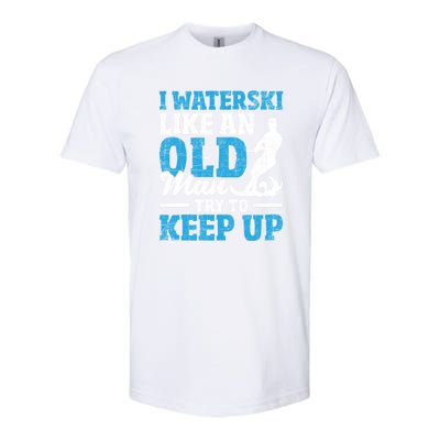 Retro I Water Ski Like An Old Man Try To Keep Up Funny Skiing Gift For Skier Softstyle® CVC T-Shirt