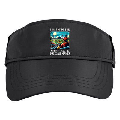 Retro I Was Made Sunny Days And Baseball Games Summer Funny Gift Adult Drive Performance Visor
