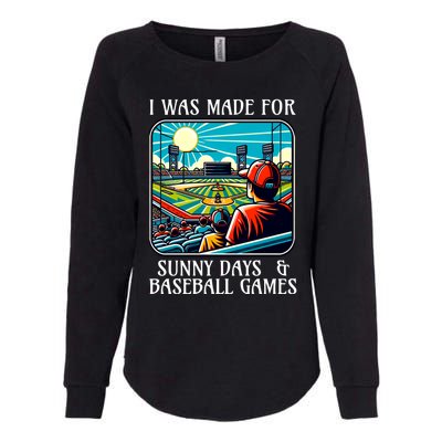 Retro I Was Made Sunny Days And Baseball Games Summer Funny Gift Womens California Wash Sweatshirt