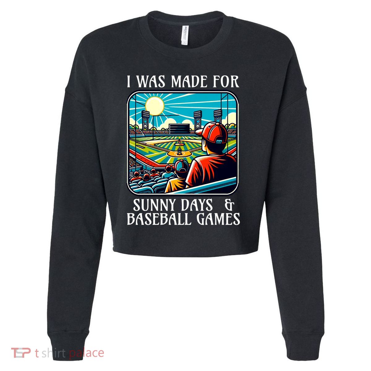 Retro I Was Made Sunny Days And Baseball Games Summer Funny Gift Cropped Pullover Crew
