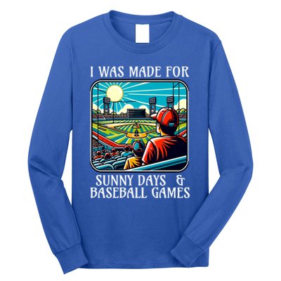 Retro I Was Made Sunny Days And Baseball Games Summer Funny Gift Long Sleeve Shirt