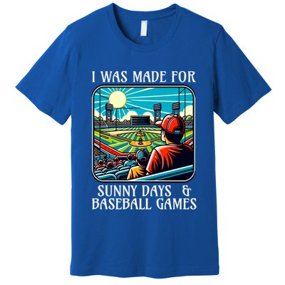Retro I Was Made Sunny Days And Baseball Games Summer Funny Gift Premium T-Shirt
