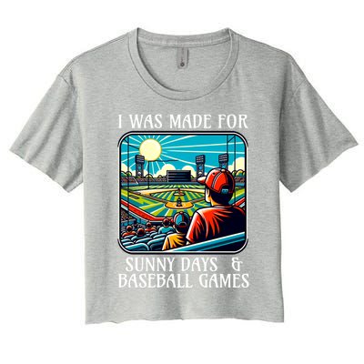 Retro I Was Made Sunny Days And Baseball Games Summer Funny Gift Women's Crop Top Tee