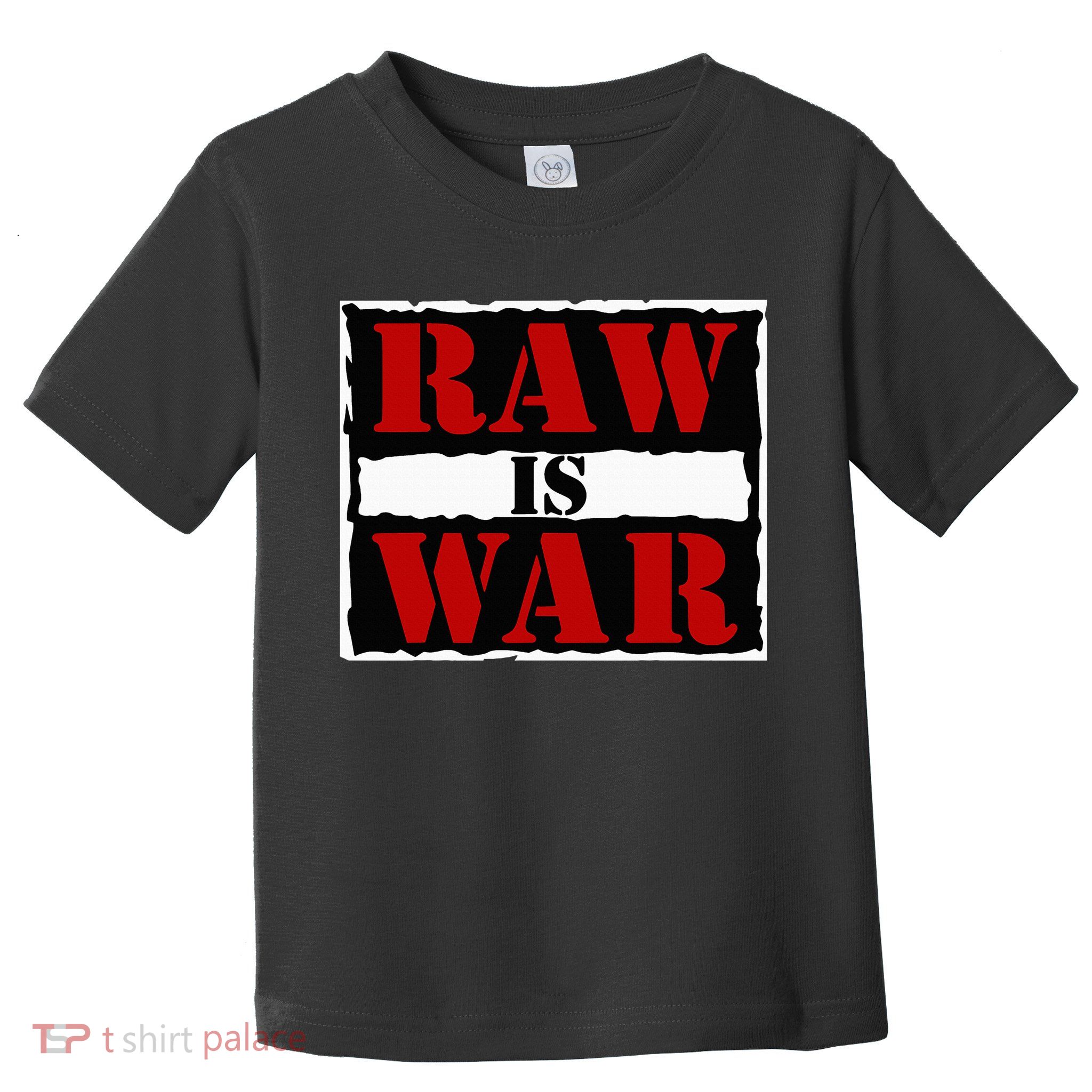 Raw Is War Toddler T-Shirt