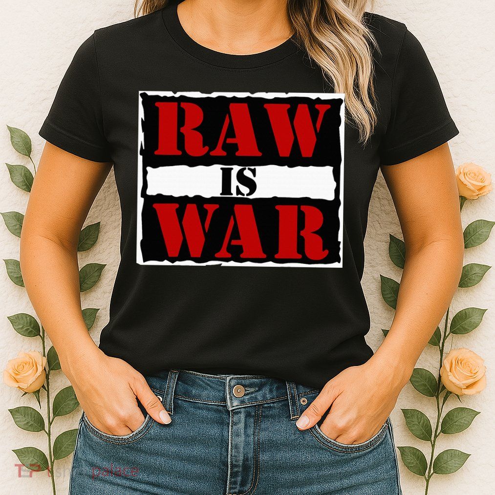 Raw Is War Women's T-Shirt