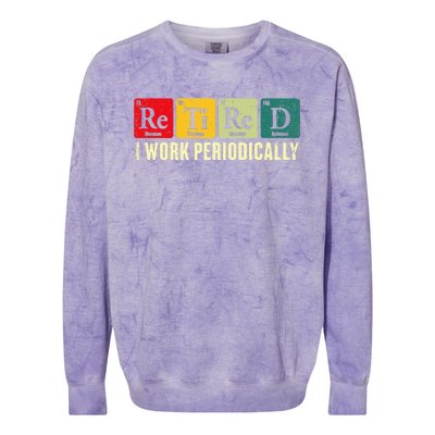 Retired I Work Periodically Science Chemistry Colorblast Crewneck Sweatshirt