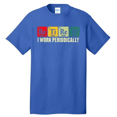 Retired I Work Periodically Science Chemistry Tall T-Shirt