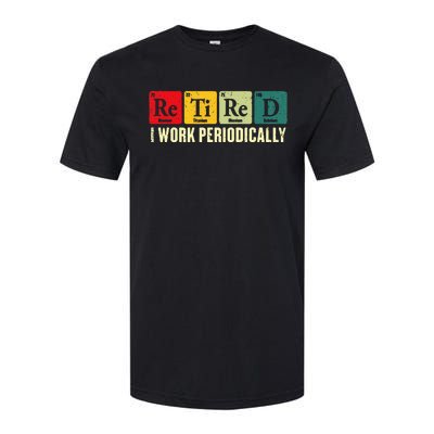 Retired I Work Periodically Science Chemistry Softstyle CVC T-Shirt