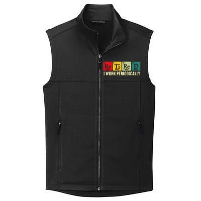 Retired I Work Periodically Science Chemistry Periodic Table Collective Smooth Fleece Vest