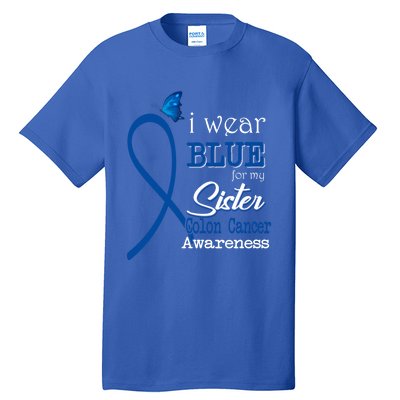 Ribbon I Wear Blue For Sister Colon Cancer Awareness Gift Tall T-Shirt