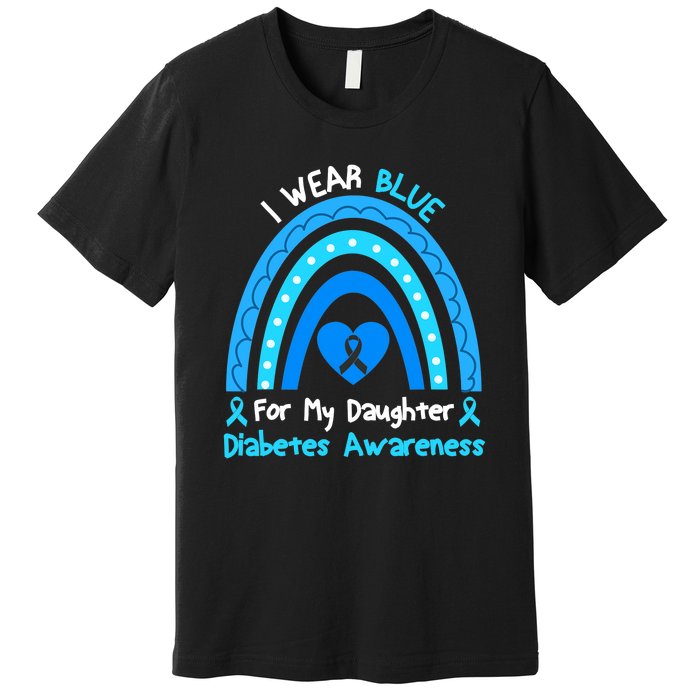 Rainbow I Wear Blue For My Daughter Diabetes Premium T-Shirt