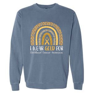 Rainbow I Wear Gold For Childhood Cancer Awareness Garment-Dyed Sweatshirt