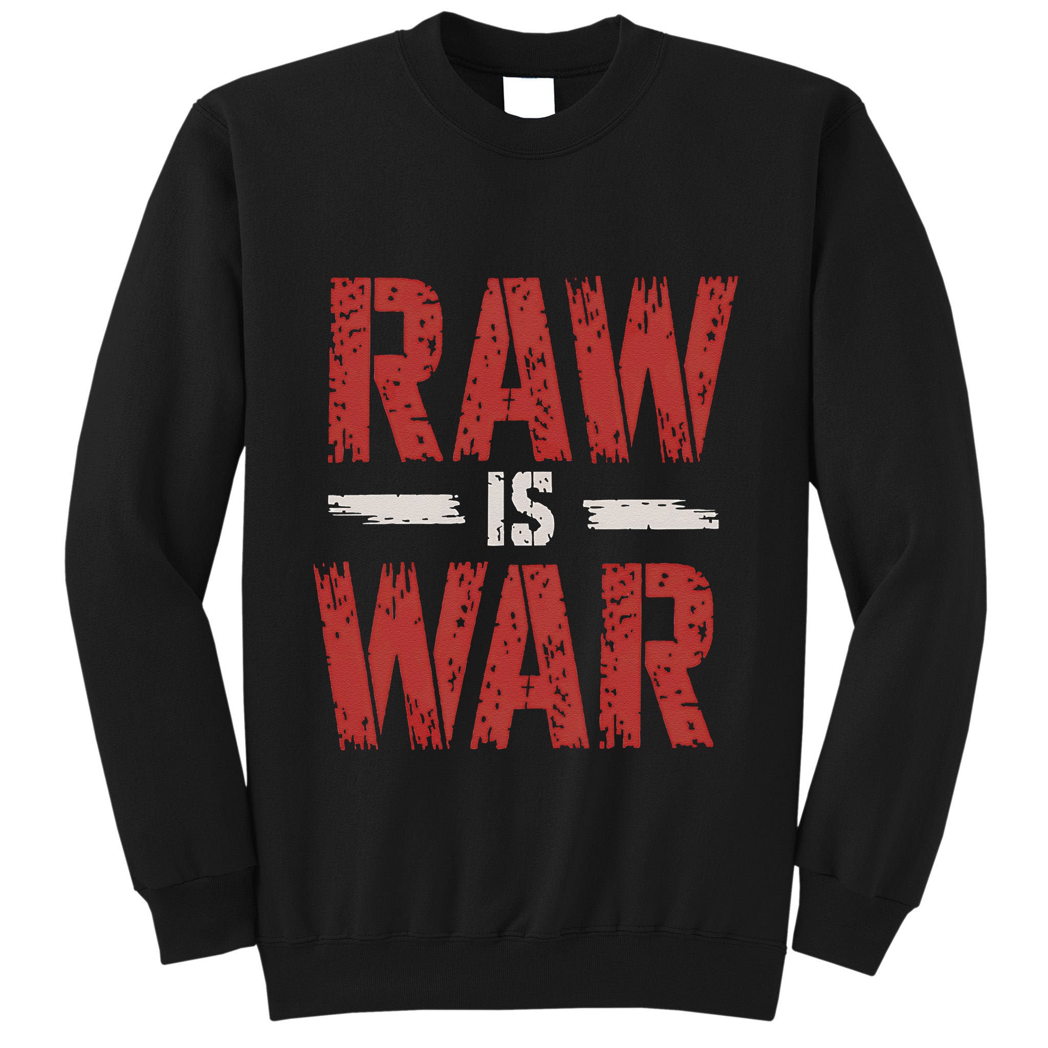 Raw Is War Funny Distressed Retro Vintage Design Gift Tall Sweatshirt
