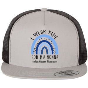 Rainbow I Wear Blue For My Nonna Colon Cancer Awareness Gift Flat Bill Trucker Hat